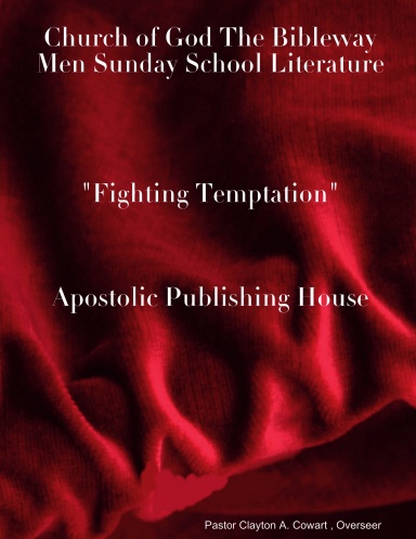 Men Sunday School Literature (Fighting Temptation, The Holy Ghost...etc)