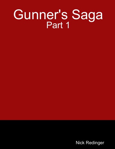 Gunner's Saga Part 1