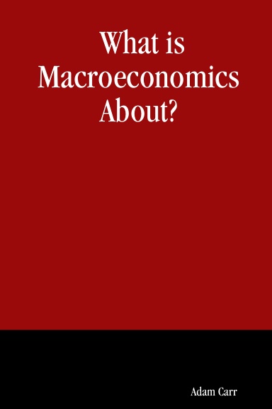 What is Macroeconomics About?