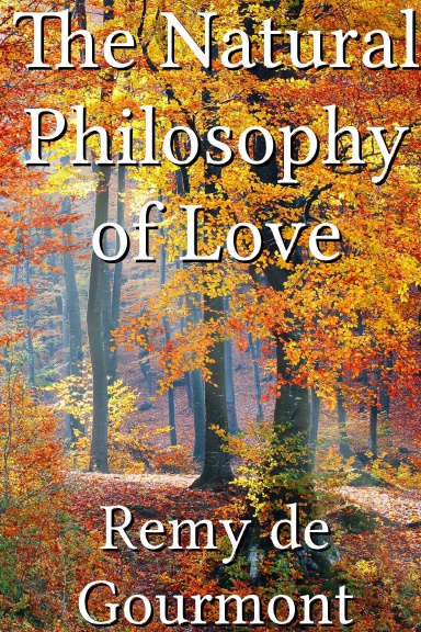 The Natural Philosophy of Love