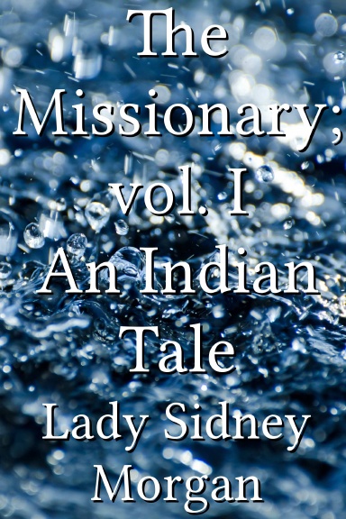 The Missionary; vol. I An Indian Tale