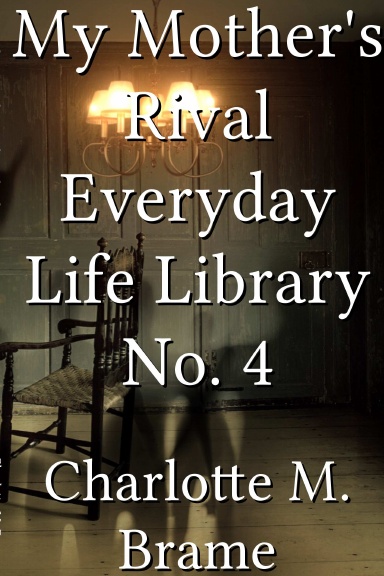 My Mother's Rival Everyday Life Library No. 4