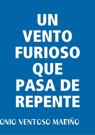 UN VENTO FURIOSO QUE PASA DE REPENTE