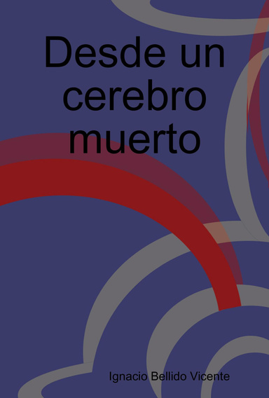 Desde un cerebro muerto