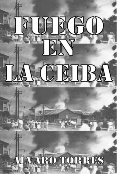 Fuego en La Ceiba