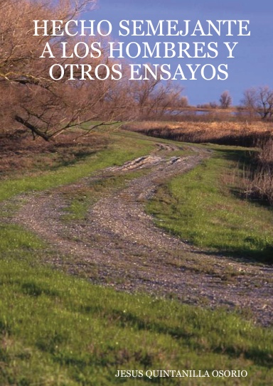 HECHO SEMEJANTE A LOS HOMBRES Y OTROS ENSAYOS