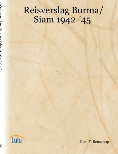 Reisverslag Burma/Siam 1942-'45