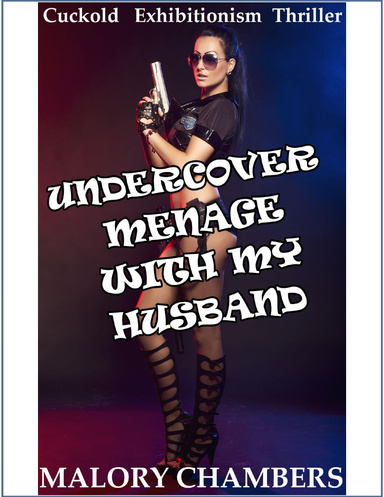 Undercover Menage With My Husband