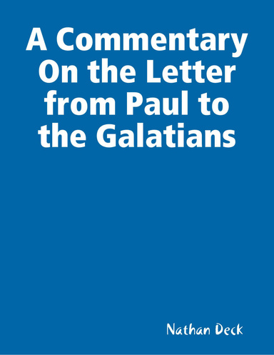 A Commentary On the Letter from Paul to the Galatians