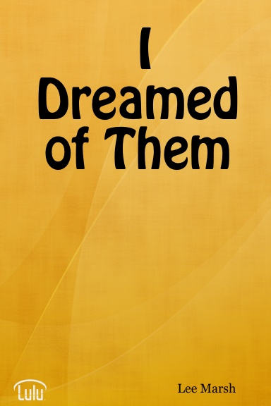 I Dreamed of Them