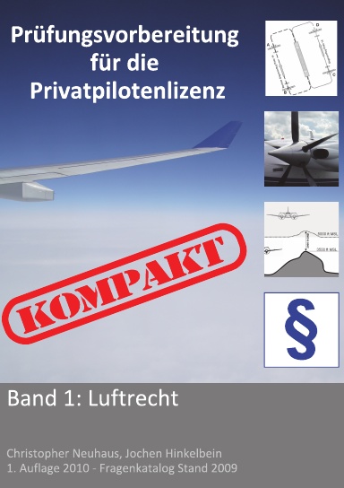Prüfungsvorbereitung für die Privatpilotenlizenz KOMPAKT: Band 1: Luftrecht