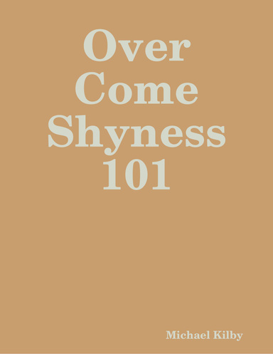 Over Come Shyness 101