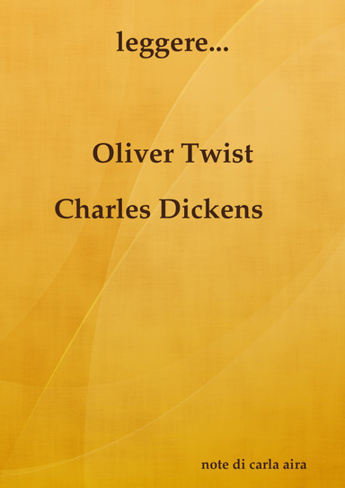 leggere...Oliver Twist Charles Dickens note di carla aira