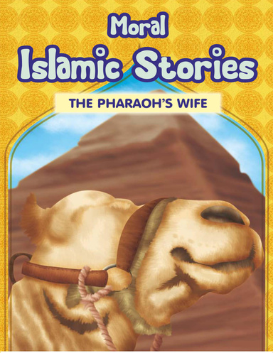 Moral Islamic Stories - The Pharaoh's Wife