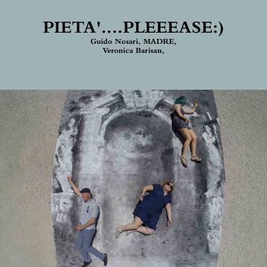 PIETA'....PLEEEASE:)