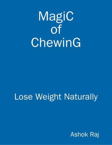 Magic of Chewing