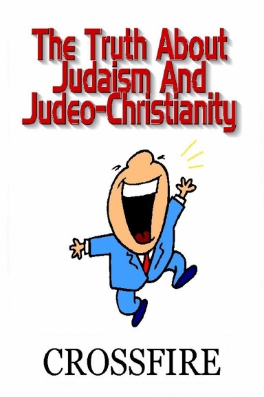 The Truth About Judaism & Judeo-Christianity