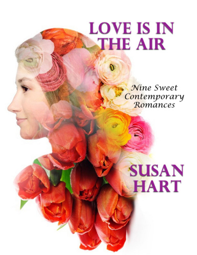 Love Is In the Air: Nine Sweet Contemporary Romances