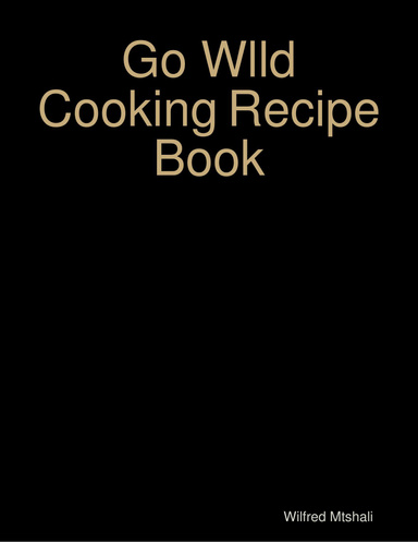 Go Wlld Cooking Recipe Book