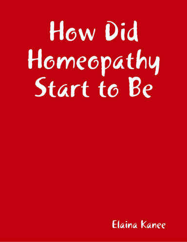 How Did Homeopathy Start to Be