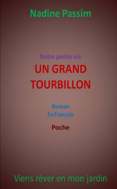 Notre petite vie, un grand tourbillon.