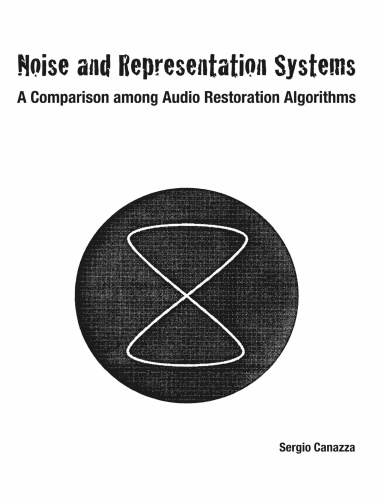 Noise and Representation Systems: A Comparison among Audio Restoration Algorithms