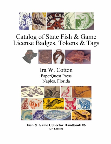 Catalog of State Fish & Game License Badges, Tokens & Tags, 3rd Edition, black & white interior