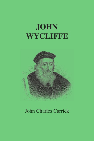 John Wycliffe - A Biography