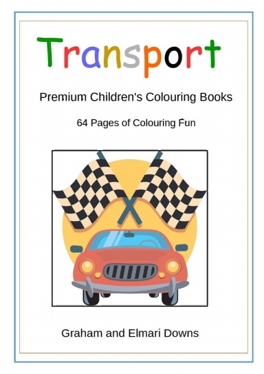 Transport: Premium Children's Colouring Books