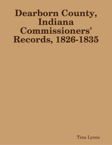 Dearborn County, Indiana Commissioners' Records, 1826-1835