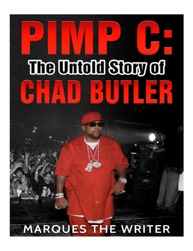 Pimp C: The Untold Story of Chad Butler
