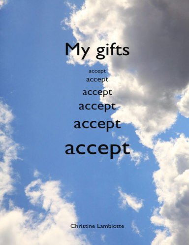 My Gifts Accept Accept Accept Accept Accept Accept