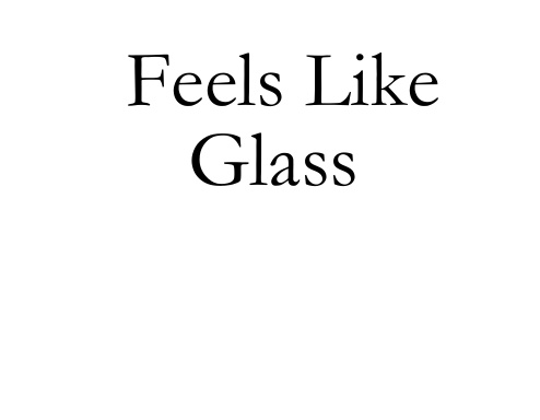 Feels Like Glass