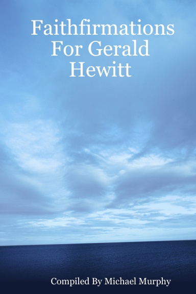 Faithfirmations For Gerald Hewitt