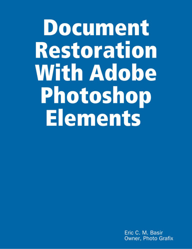 Document Restoration With Adobe Photoshop Elements