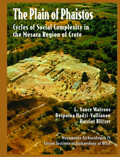 Plain of Phaistos: Cycles of Social Complexity in the Mesara Region of Crete