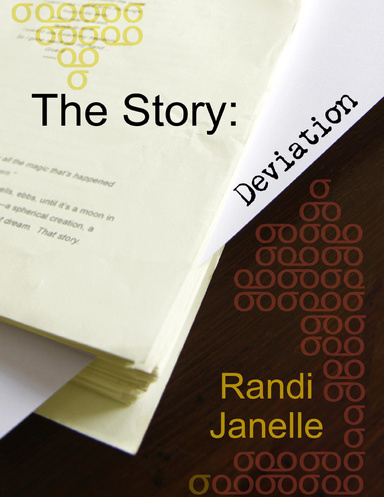 The Story: Deviation