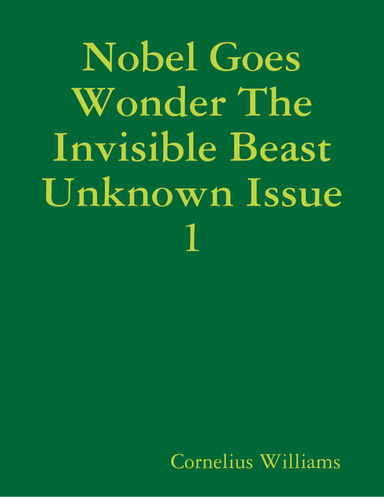 Nobel Goes Wonder The Invisible Beast Unknown Issue 1