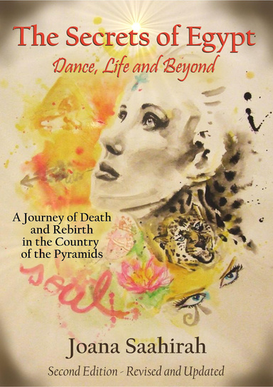 The Secrets of Egypt - Dance, Life & Beyond - 2nd Edition