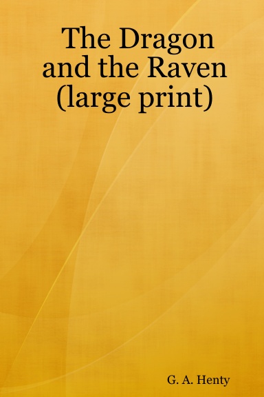 The Dragon and the Raven (large print)
