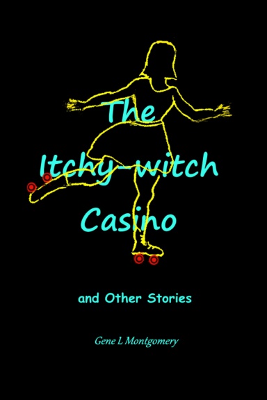 The Itchy-witch Casino and Other Stories
