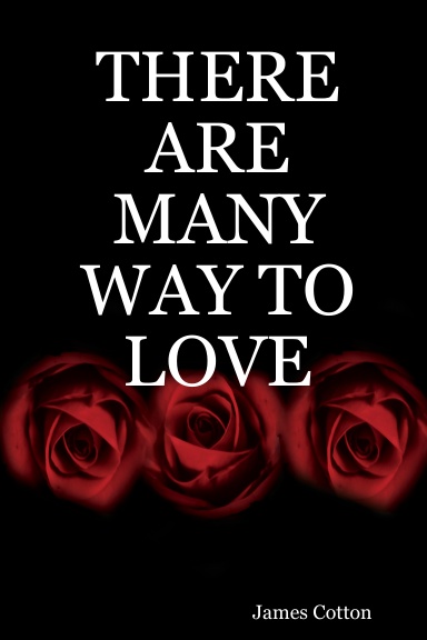 THERE ARE MANY WAY TO LOVE