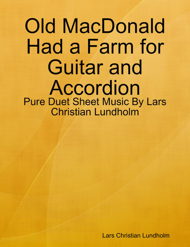 Old MacDonald Had a Farm for Guitar and Accordion - Pure Duet Sheet Music By Lars Christian Lundholm
