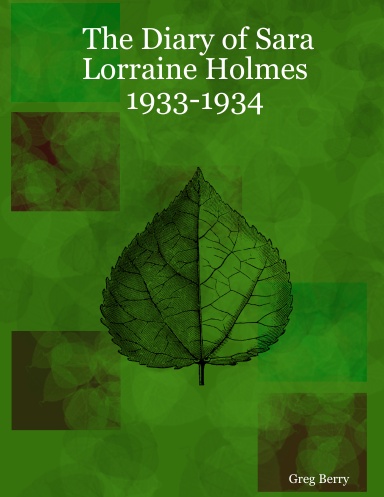 The Diary of Sara Lorraine Holmes 1933-1934