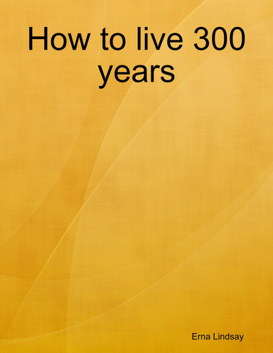 How to live 300 years
