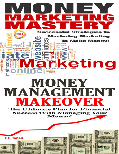 Money Marketing Mastery & Money Management Makeover