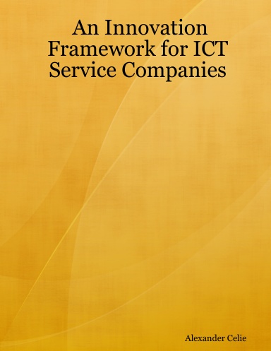 An Innovation Framework for ICT Service Companies