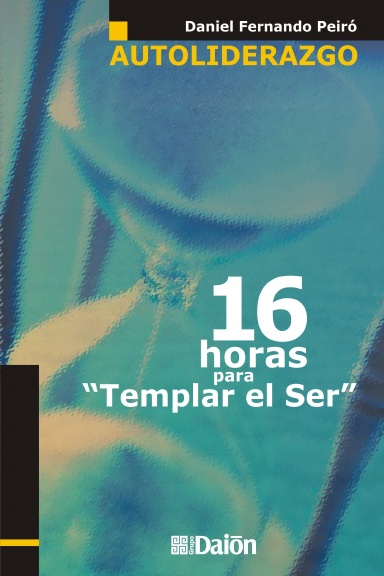 AUTOLIDERAZGO - 16 HORAS PARA TEMPLAR EL SER