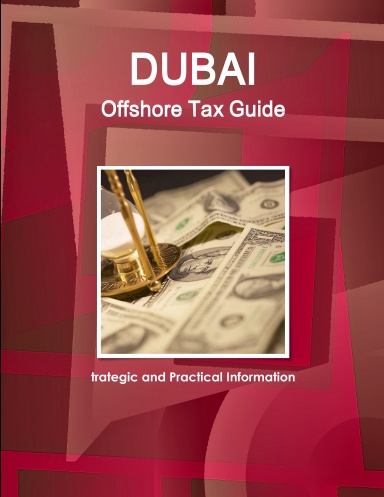 Dubai Offshore Tax Guide: Strategic and Practical Information
