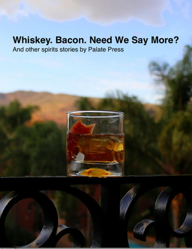 Whiskey. Bacon. Need We Say More?
